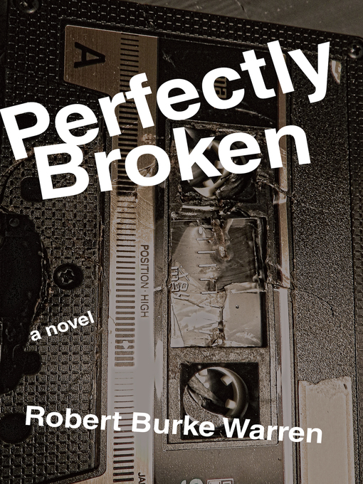 Title details for Perfectly Broken by Robert Burke Warren - Available